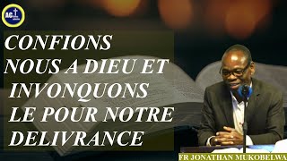 CONFIONSNOUS A DIEU ET INVONQUONSLE POUR NOTRE DELIVRANCE [upl. by Hofstetter]