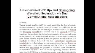 Unsupervised VSP Up and Downgoing Wavefield Separation via Dual Convolutional Autoencoders [upl. by Modestia347]