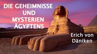 Erich von Däniken  Die Geheimnisse und Mysterien Ägyptens Doku Deutsch [upl. by Goldshell680]