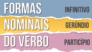 FORMAS NOMINAIS DO VERBO INFINITIVO GERÚNDIO E PARTICÍPIO  Português Enem Mercedes Bonorino [upl. by Arahsal244]