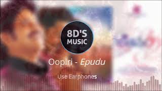 Eppudu Okala Vundadu 8D AUDIO šˇ§  Oopiri [upl. by Ylekalb]