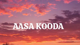 AASA KOODA SONG LYRICS MUSIC [upl. by Phyl27]