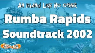 Thorpe Park  Rumba Rapids Soundtrack 2002 [upl. by Heindrick247]