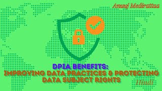 DPIA Benefits Improving Data Practices amp Supporting Data Rights Hindi Edition [upl. by Afatsuom]