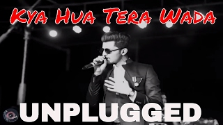 Kya Hua Tera Wada  Darshan Rawal Unplugged [upl. by Aisyat358]