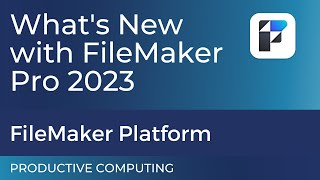 Introducing Claris FileMaker Pro 2023 New Features  What You Need To Know [upl. by Nahtanaoj]