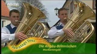 Die Allgäu Böhmischen  Musikantengold Sonntagstour [upl. by Kinom28]