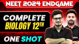 Complete Class 12th BIOLOGY in 1 Shot  Concepts  Most Important Questions  NEET 2024 [upl. by Lauhsoj200]