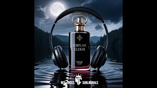 🧴 Perfume Elixir Of Lovers  Biokinesis Subliminal [upl. by Sirdi713]