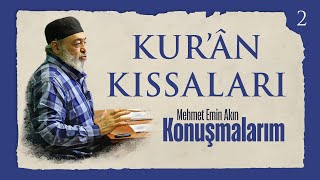 Kur’ân Kıssaları  2  Konuşmalarım  Kitap Tahlili  Mehmet Emin Akın [upl. by Eireva]