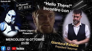 Hello There  Incontro con Gianluca Falletta  Episode91 [upl. by Benkley]