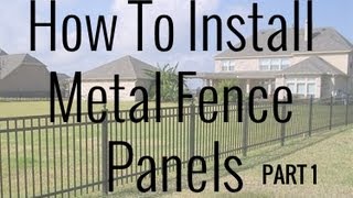 How To Install Metal Fence Panels Part 1  DIY [upl. by Punke]