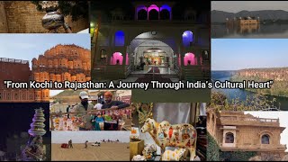 quotFrom Kochi to Rajasthan A Journey Through India’s Cultural Heartquot [upl. by Erialcyram802]