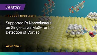 Atomistic amp Device Modeling of Pt Nanoclusters on MoS2 for the Detection of Cortisol  Synopsys [upl. by Eibber]