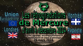 RÉTROGRADATIONS de MERCURE en 2024 [upl. by Broek]