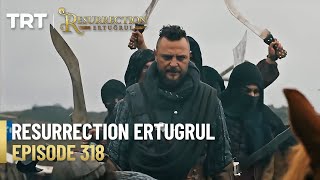 Resurrection Ertugrul Season 4 Episode 318 [upl. by Ikoek]