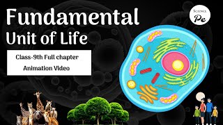 Fundamental unit of life full chapter Animation  class 9th science chapter 5  CBSE  NCERT [upl. by Akilat]