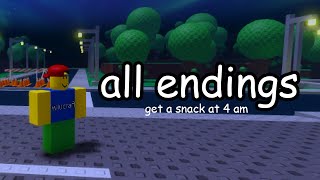 get a snack at 4 am  ALL endings [upl. by Salomone]