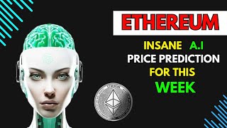 Insane ETHEREUM ETH Price Prediction for THIS WEEK by AI [upl. by Carlye269]