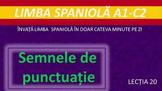 Semnele de punctuatie in spaniola  Signos de puntuación  Curs limba spaniola 20 [upl. by Barbi492]