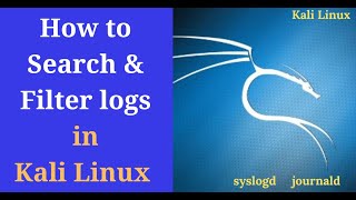 How to Filter Logs in Kali Linux  How to Find Logs in Linux [upl. by Anirpas]