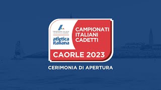 Caorle 2023  Campionati Italiani Cadetti  cerimonia di apertura [upl. by Born]