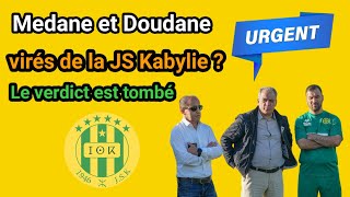 Medane et Doudane virés de la JS Kabylie  Le verdict est tombé [upl. by Michal]