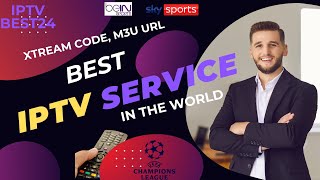 BEST IPTV SERVICE OF 2024 ll All Countries l All Smart Devices [upl. by Verine]