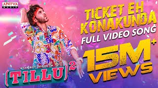 Ticket Eh Konakunda Full Video Song  Tillu Square  Siddu Anupama  Mallik Ram  Ram Miriyala [upl. by Zelle408]