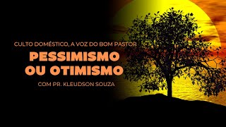 Culto Doméstico Pessimismo Ou Otimismo 130724  Tabernáculo  Anápolis  GO [upl. by Koralle]