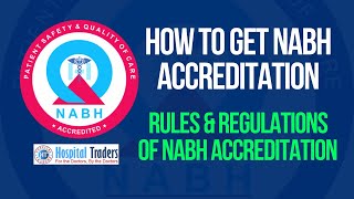 How To Get NABH Accreditation  Rules And Regulations Of NABH Accreditation  HospitalTraders [upl. by Avron]