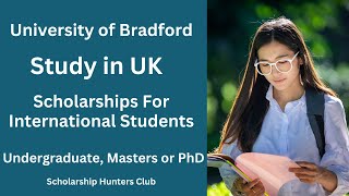 University of Bradford  Fully Funded Scholarship for International Students  Study in UK [upl. by Ytima67]