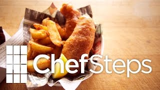 Fish amp Chips Recipe • ChefSteps [upl. by Ahon]