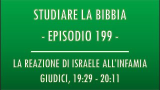 STUDIARE LA BIBBIA 199  LA REAZIONE DI ISRAELE ALLINFAMIA GIUDICI 1929  2011 [upl. by Victor]