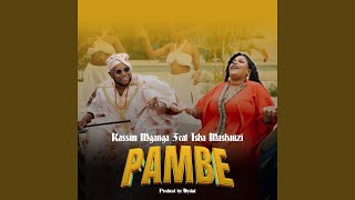 Pambe feat Isha Mashauzi [upl. by Einaffets807]