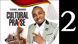 Cultural Praise Side B — Nnamdi Ewenighi Latest Nigerian Gospel Music 2022 [upl. by Halli]