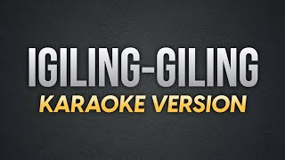 IGILING GILING  Willie Revillame  Karaoke Version  koolSound [upl. by Ennovart]