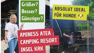 Aminess Atea Campingresort auf der Insel Krk  Erstmal ankommen und durchatmen [upl. by Obeded]