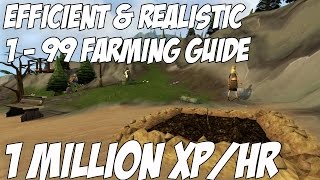 Efficient amp Realistic 199 Farming Guide1m xphr Runescape 3 2016 [upl. by Darlene]