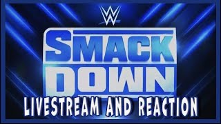 SMACKDOWN LIVESTREAM AND REACTIONS [upl. by Ardith]