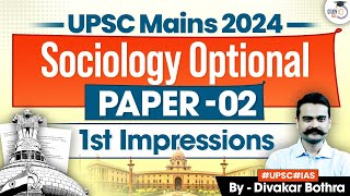 UPSC Sociology Optional Paper 2 Mains 2024  First Impressions  UPSC Mains 2024 [upl. by Anekahs]