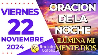 Oración de la noche del Viernes 22 de noviembre de 2024 [upl. by Hserus]