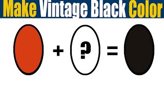 How To Make Vintage Black Color What Color Mixing To Make Vintage Black [upl. by Macy636]