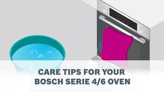 Care tips for Your Bosch Series 46 Oven [upl. by Noit]