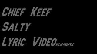 Chief Keef  Salty Lyric Video Almighty So [upl. by Dewie]