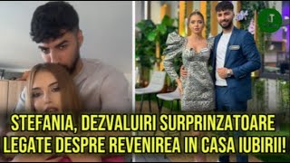 Stefania dezvaluiri surprinzatoare legate despre revenirea in Casa iubirii [upl. by Elbag]