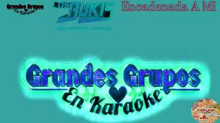 Karaoke quotEncadenada A Miquot Los Bukis Grandes Grupos En Karaoke [upl. by Sybyl]