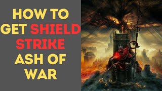 How to Get Shield Strike Ash of War  Elden Ring [upl. by Malley]