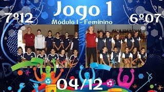 INTERCLASSE 2017  7º12 X 6º07  MÓDULO I FEMININO  0412  JOGO 1 [upl. by Lynsey604]