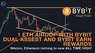 Bitcoin Ethereum NEW ALL TIME HIGH 1 ETH Airdrop with DUAL ASSET ByBit Earn Rewards [upl. by Werdnael]